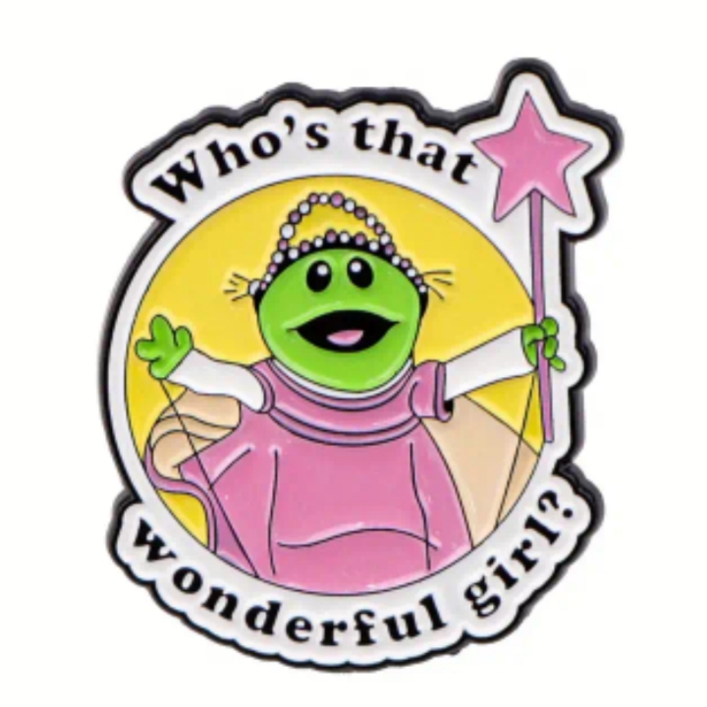 Whose That Wonderful Girl Pin